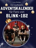 Der inoffizielle Adventskalender für Fans von Blink-182 Der inoffizielle Adventskalender für Fans von Blink-182