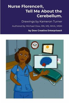 Nurse Florence®, Tell Me About the Cerebellum. - Dow, Michael