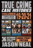 True Crime Case Histories - (Books 19, 20, & 21) LARGE PRINT EDITION