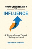 From Uncertainty to Influence