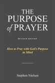 THE PURPOSE OF PRAYER THE PURPOSE OF PRAYER