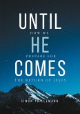 Until He Comes