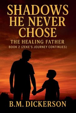 Cover Shadows He Never Chose - The Healing Father