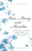 Mess, Mercy, and Miracles