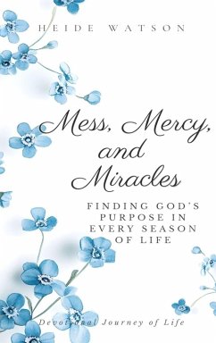 Mess, Mercy, and Miracles - Watson, Heide