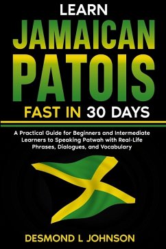 Learn Jamaican Patois Fast in 30 Days - Johnson, Desmond L