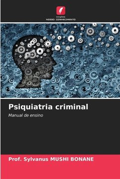 Psiquiatria criminal - MUSHI BONANE, Prof. Sylvanus