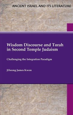 Wisdom Discourse and Torah in Second Temple Judaism Wisdom Discourse and Torah in Second Temple Judaism