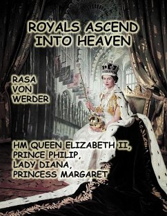 Royals Ascend into Heaven - H.M. Queen Elizabeth II, Prince Philip, Lady Diana, Princess Margaret - Werder, Rasa Von