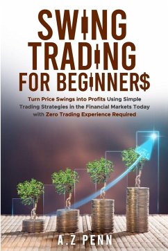 Swing Trading for Beginners - Penn, A. Z Swing Trading for Beginners - Penn, A. Z
