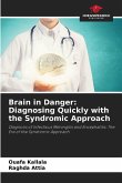Brain in Danger: Diagnosing Quickly with the Syndromic Approach Brain in Danger: Diagnosing Quickly with the Syndromic Approach