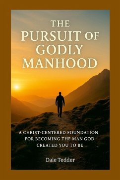 Cover The Pursuit of Godly Manhood