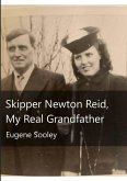 Skipper Newton Reid, My Real Grandfather