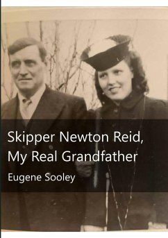 Skipper Newton Reid, My Real Grandfather - Sooley, Eugene