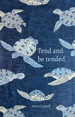 Tend and be Tended