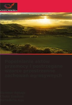 Cover Pope¿nianie aktów przemocy i postrzegane wzorce przestrzenne zachowa¿ agresywnych