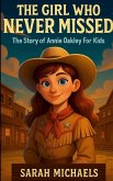 The Girl Who Never Missed