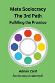 Meta Sociocracy - The 3rd Path