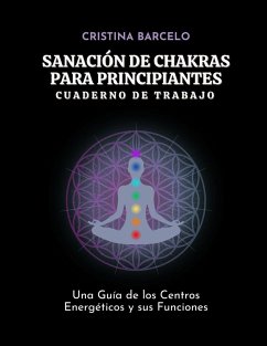 Cover Sanación de Chakras para Principiantes Cuaderno de Trabajo