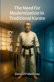 The Need For Modernization In Traditional Karate The Need For Modernization In Traditional Karate