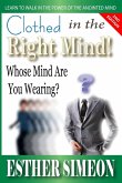 CLOTHED IN THE RIGHT MIND CLOTHED IN THE RIGHT MIND