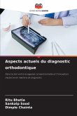 Aspects actuels du diagnostic orthodontique Aspects actuels du diagnostic orthodontique