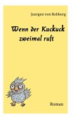 Wenn der Kuckuck zweimal ruft Wenn der Kuckuck zweimal ruft