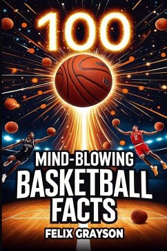 Cover 100 Mind-Blowing Basketball Facts