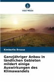 Ganzjähriger Anbau in ländlichen Gebieten mildert einige Auswirkungen des Klimawandels Ganzjähriger Anbau in ländlichen Gebieten mildert einige Auswirkungen des Klimawandels