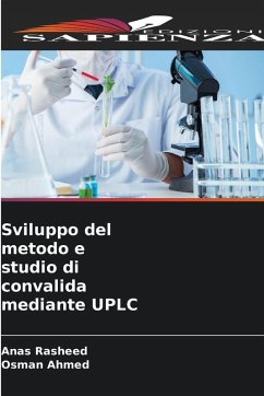 Sviluppo del metodo e studio di convalida mediante UPLC - Rasheed, Anas;Ahmed, Osman