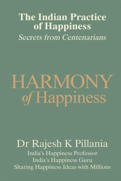 The Indian Practice of Happiness - Pillania, Rajesh K