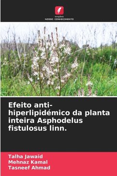 Efeito anti-hiperlipidémico da planta inteira Asphodelus fistulosus linn. - Jawaid, Talha;Kamal, Mehnaz;Ahmad, Tasneef Efeito anti-hiperlipidémico da planta inteira Asphodelus fistulosus linn. - Jawaid, Talha;Kamal, Mehnaz;Ahmad, Tasneef