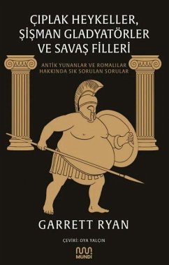 Ciplak Heykeller, Sisman Gladyatörler ve Savas Filleri - Ryan, Garrett