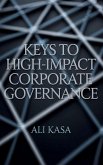 Keys to High-Impact Corporate Governance Keys to High-Impact Corporate Governance