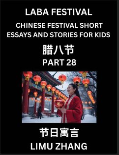Cover Chinese Traditional Festival Short Essays and Stories for Kids (Vol 4)- Chinese Laba Festival, Fast Learn Mandarin Chinese Language, History and Culture with Traditional Chinese Festivals, Simple and Easy Lessons for Students of HSK All Levels, Beginners,