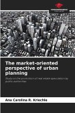 The market-oriented perspective of urban planning