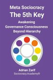 Meta Sociocracy - The 5th Key