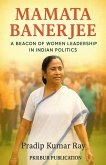 Mamata Banerjee (A Beacon of Women Leadership in Indian Politics)