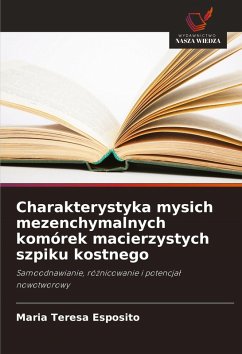 Charakterystyka mysich mezenchymalnych komórek macierzystych szpiku kostnego - Esposito, Maria Teresa