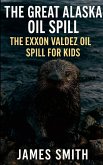 The Great Alaska Oil Spill