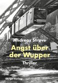 Angst über der Wupper Angst über der Wupper