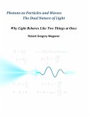 Photons as Particles and Waves Photons as Particles and Waves