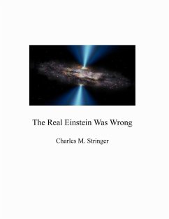 The Real Einstein Was Wrong - Stringer, Charles