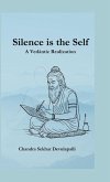 Silence is the Self - A Vedantic Realization Silence is the Self - A Vedantic Realization