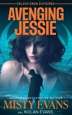 Avenging Jessie, Black Swan Division Thriller Series, Book 3 Avenging Jessie, Black Swan Division Thriller Series, Book 3