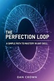 The Perfection Loop The Perfection Loop
