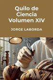 Quilo de Ciencia Volumen XIV (2021-2024) Quilo de Ciencia Volumen XIV (2021-2024)