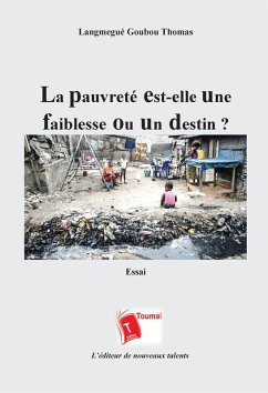 La pauvreté est-elle une faiblesse ou un destin ? - Thomas, Langmegué Goubou