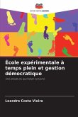 École expérimentale à temps plein et gestion démocratique École expérimentale à temps plein et gestion démocratique