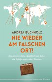 Nie wieder am falschen Ort Nie wieder am falschen Ort